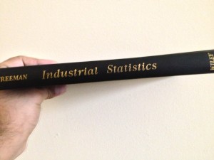Industrial Statistics by Freeman published by Wiley